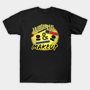 Wake Up and Makeup – Fun Quote for Makeup Lovers and Makeup Artists.  Shining Sun with Makeup and Yellow and Black Letters.  (Black Background) T-Shirt